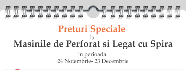 Preturi speciale la Masinile de Perforat si Legat cu Spira in perioada 19.11-19.12.2013